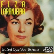 Elza Laranjeira - Eu Sei Que Vou Te Amar (1962/2020)