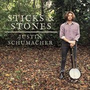 Justin Schumacher - Sticks & Stones (2019)