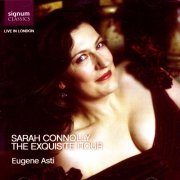 Sarah Connolly, Eugene Asti - The Exquisite Hour (2006)