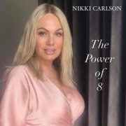 Nikki Carlson - The Power Of 8 (2022)