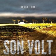 Son Volt - Honky Tonk (2013)