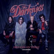 The Darkness - Dreams on Toast (Live Edition) (2025) [Hi-Res]
