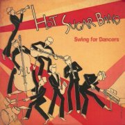 Hot Sugar Band - Swing For Dancers (2012)