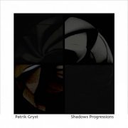 Patrik Gryst - Shadow Progressions (2022)