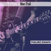 Mauro Rawn - Blues Trail (2020)