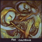 Marilyn Crispell - For Coltrane (1993)