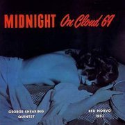 George Shearing Quintet and Red Norvo Trio - Midnight On Cloud 69 (1956/2019)