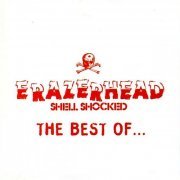 Erazerhead - Shell Shocked: The Best Of... (2023)