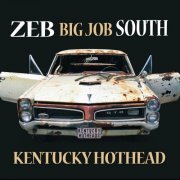 Zeb Big Job South - Kentucky Hothead (2022)
