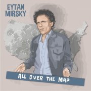 Eytan Mirsky - All over the Map (2025)