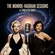 Marilyn Monroe & Sarah Vaughan - The Monroe-Vaughan Sessions: A Timeless Duet (2025)