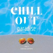 VA - Chill Out Paradise, Vol. 2 (2025)
