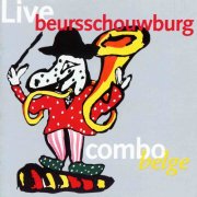 Combo Belge - Live Beursschouwburg (1993)