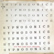 Hypnosonics - It's Not Like That Anymore (Live) (2024)