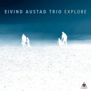 Eivind Austad Trio - Explore (2024) [Hi-Res]