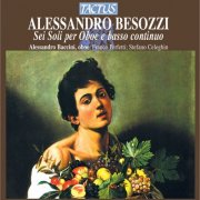 Alessandro Baccini, Franco Perfetti and Stefano Celeghin - Besozzi: Sei soli per oboe e basso continuo (2012)