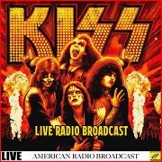 Kiss - Kiss Live Radio Broadcasts (Live) (2019)