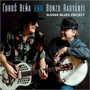 Lubos Bena & Bonzo Radvanyi - Slowak Blues Project (2017)