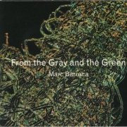 Marc Barreca - From the Gray and the Green (2019)