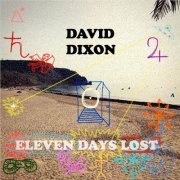 David Dixon - Eleven Days Lost (2022) Hi Res