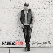 Mathews Road - Get Gone with Me (2019)