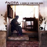 Andra - A Sound or Something More (2017)