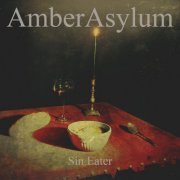 Amber Asylum - Sin Eater (2015)