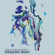 Tobias Frohnhöfer - Dragon Boat (2026) [Hi-Res]