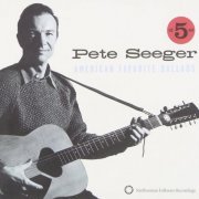 Pete Seeger - American Favorite Ballads (2009)