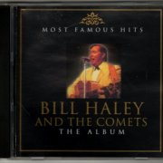 Bill Haley - Most Famous Hits: The Album (2004) [2CD]