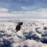 PHCK - More Than a Machine (2019)