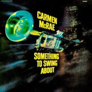 Carmen McRae - Something to Swing About (Remastered) (1960/2019) [Hi-Res]