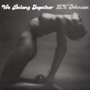 L.V. Johnson - We Belong Together (1981)