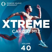 Power Music Workout - Xtreme Cardio Mix 40 (2024)