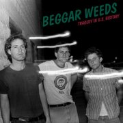 Beggar Weeds - Tragedy In U.S. History (2026) Hi-Res