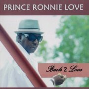 Prince Ronnie Love - Back 2 Love (2013)