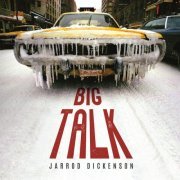 Jarrod Dickenson - BIG TALK (2023) [Hi-Res]