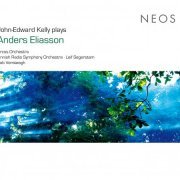 John-Edward Kelly, Arcos Orchestra, Finnish Radio Symphony Orchestra, Leif Segerstam - John-Edward Kelly plays Anders Eliasson (2013)