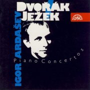 Igor Ardašev - Dvořák & Ježek: Piano Concertos (1997)