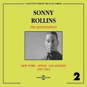 Sonny Rollins - Sonny Rollins Quintessence, Vol. 2: New York, Lenox, Los Angeles 1957-1962 (2016)