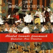 The Swing & Sway Orchestra - Absolut Levande Dansmusik (Live Remastered) (2021)