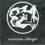 Iconoclasta - Soliloquio (1987)