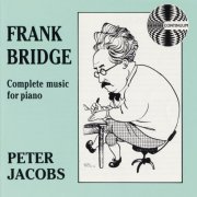 Peter Jacobs - Frank Bridge: Complete Music for Piano (2020)