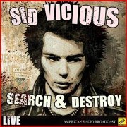 Sid Vicious - Search and Destroy (Live) (2019)