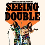 The Watson Twins - Seeing Double (Live) (2025)