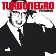 Turbonegro - Never Is Forever (1994)