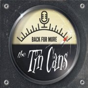 The Tin Cans - Back for More (2021)