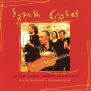 Andrew Lawrence-King, The Harp Consort - Spanish Gypsies: Celtic and Spanish Music in Shakespeare's England (1999)