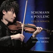 Taishi Sakurai, Ayane Shoda - Schumann & Poulenc: Violin Sonatas (2023) [Hi-Res]