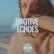 VA - Emotive Echoes: Chillout Your Mind (2024)